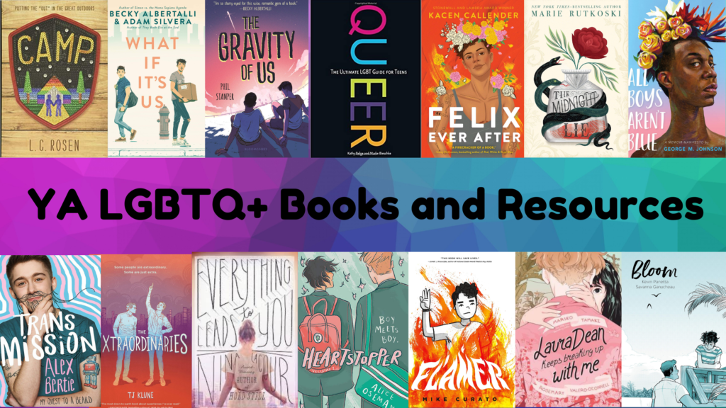 Young Adult LGBTQ+ Books and Resources